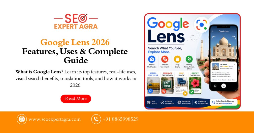 Google Lens 2026 – Features, Uses & Complete Guide